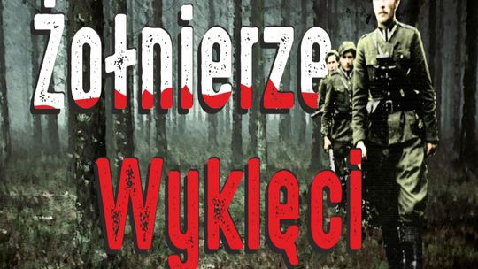 1 marca - Narodowy Dzień Pamięci „Żołnierzy Wyklętych”. Pamiętamy o Niezłomnych