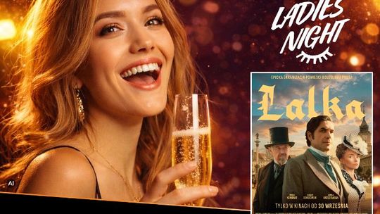 "Lalka" na Ladies Night w Cinema City