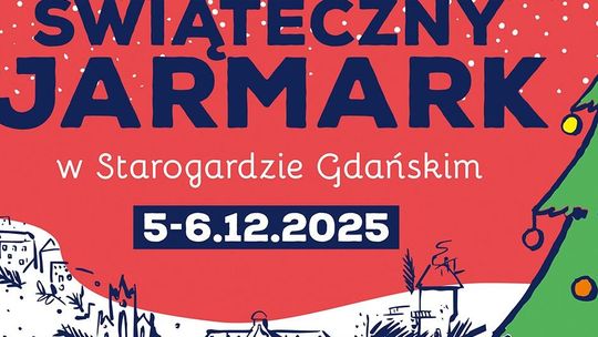Świąteczny Jarmark w Starogardzie Gdańskim już 5–6 grudnia!