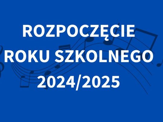 2 września 2024 r. - Ważny dzień w kalendarzu. Rozpoczęcie roku szkolnego 2024/2025