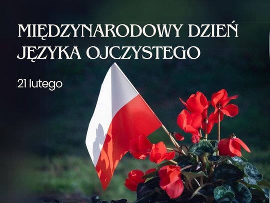 21 lutego 2025 r. - Ważny dzień w kalendarzu. Międzynarodowy Dzień Języka Ojczystego