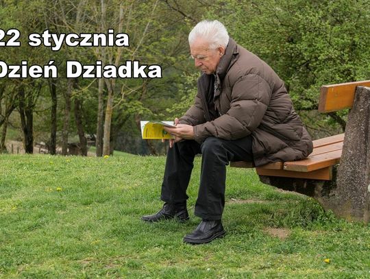 22 stycznia 2026 r. - Ważny dzień w kalendarzu. Dzień Dziadka