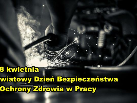28 kwietnia 2026 r. - Ważny dzień w kalendarzu. Światowy Dzień Bezpieczeństwa i Ochrony Zdrowia w Pracy