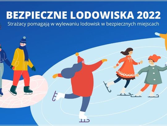 Akcja Straży Pożarnej pn. „Bezpieczne Lodowiska 2022”