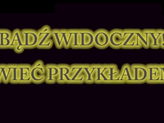FILM: Bądź widoczny, świeć przykładem 