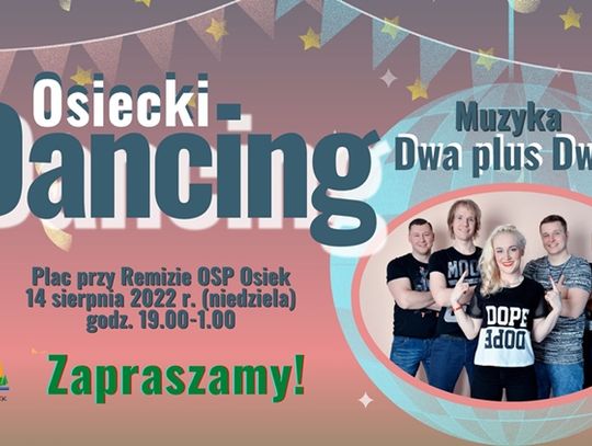 Już jutro Osiecki Dancing przy muzyce zespołu Dwa plus Dwa!
