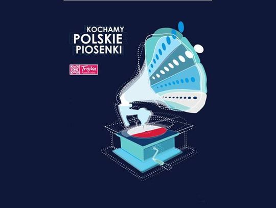 Kochamy polskie piosenki - koncert najpiękniejszych polskich piosene