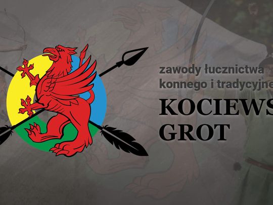 Kociewski Grot. Rankingowe zawody łucznictwa konnego i tradycyjnego