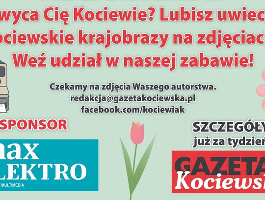 Konkurs "Wiosna w obiektywie Kociewiaków" rozpoczęty! Do wygrania TELEWIZOR od MAX ELEKTRO!