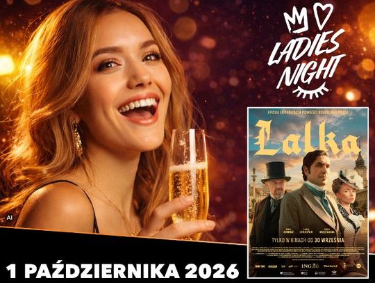 "Lalka" na Ladies Night w Cinema City