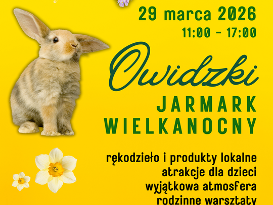 Owidzki Jarmark Wielkanocny. Na mieszkańców czeka moc atrakcji!
