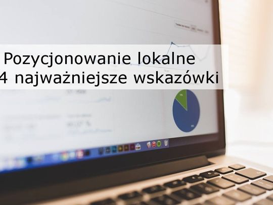 Pozycjonowanie lokalne – 4 najważniejsze wskazówki