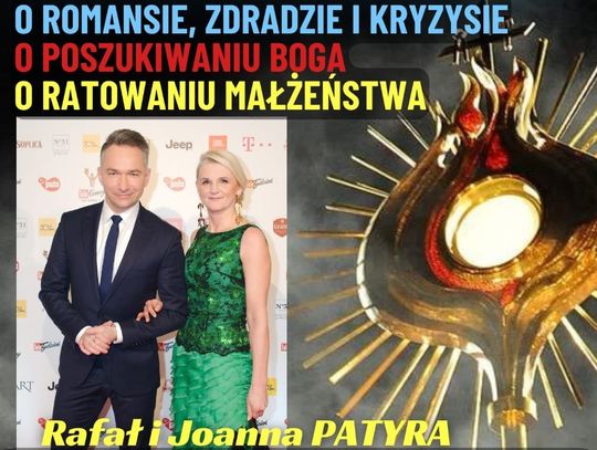 Rafał i Joanna Patyra. O zdradzie, romansie i poszukiwaniu Boga