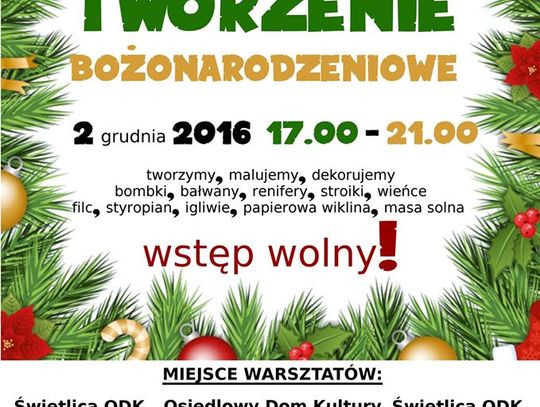 Rodzinne Tworzenie Bożonarodzeniowe. Sprawdźcie, co, gdzie i jak