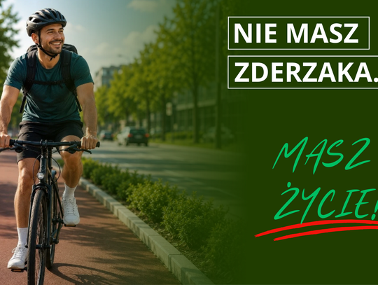 Rowerzysto - nie masz zderzaka… ale masz życie!