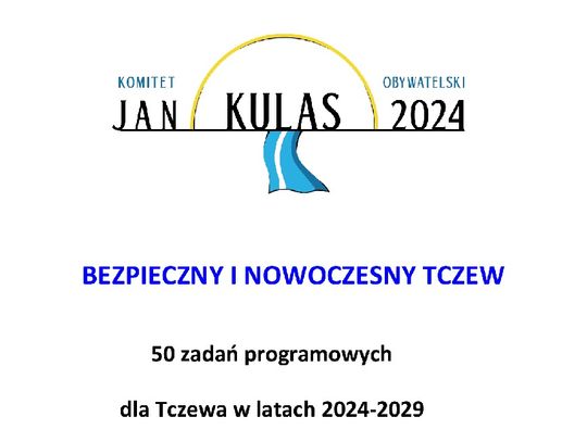 Ruszyła kampania wyborcza. Komitet Obywatelski Jan Kulas 2024 ogłosił 50 Zadań Programowych dla Tczewa w latach 2024-2029