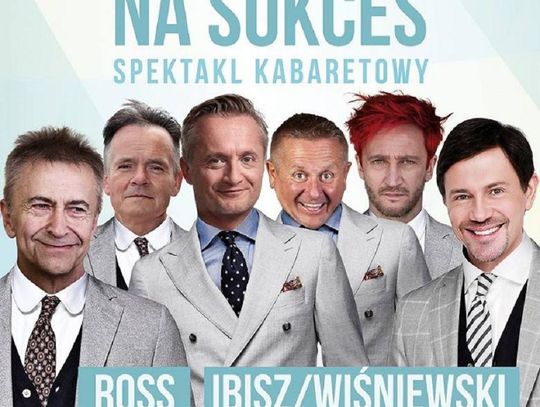 Spektakl kabaretowy pt. „Chory na sukces”