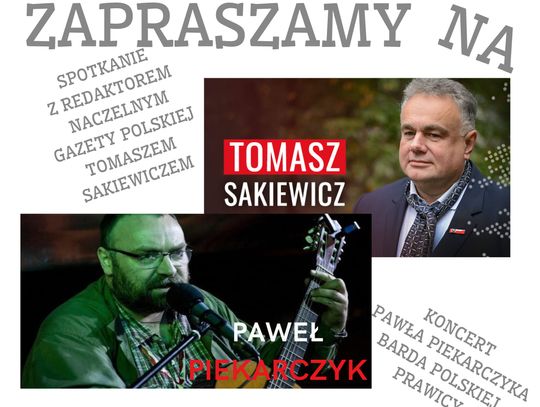 Spotkanie z Tomaszem Sakiewiczem i koncert gitarowy barda Pawła Piekarczyka