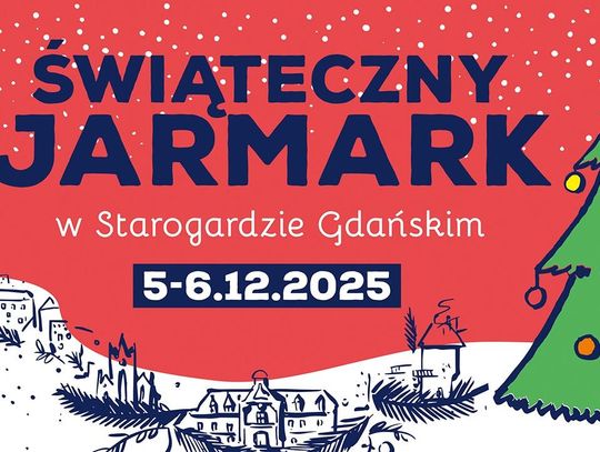 Świąteczny Jarmark w Starogardzie Gdańskim już 5–6 grudnia!