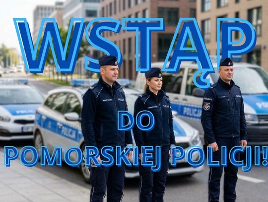 Twoja przyszłość w niebieskim mundurze – zostań policjantką/em na Pomorzu