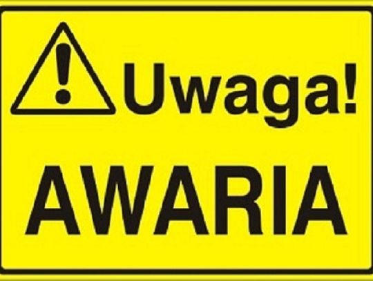 UWAGA. Awaria wodociągu. Usterka powinna zostać naprawiana do godziny 13.00 