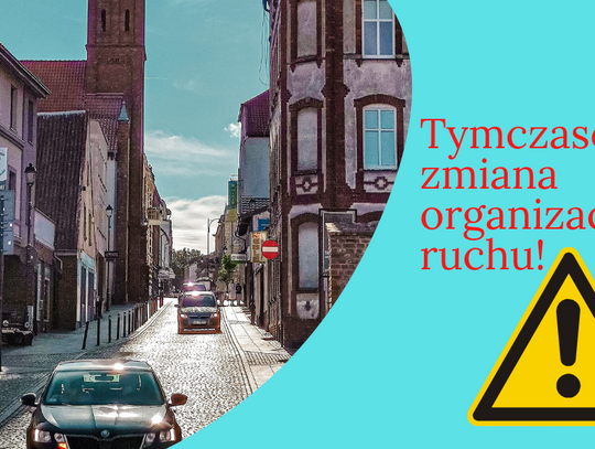 Uwaga! Tymczasowa zmiana organizacji ruchu