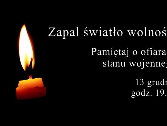 Zapal Światło Wolności – 13 grudnia o godzinie 19.30