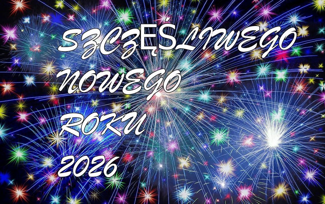 1 stycznia 2026 r. - Ważny dzień w kalendarzu. Nowy Rok 1 stycznia 2026 r. - Ważny dzień w kalendarzu. Nowy Rok