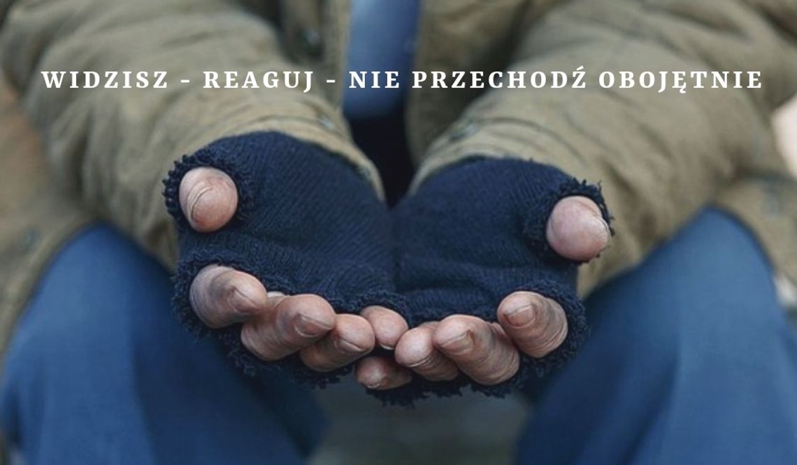 Bezdomni - oni żyją wśród nas…  Twój jeden telefon może uratować komuś życie