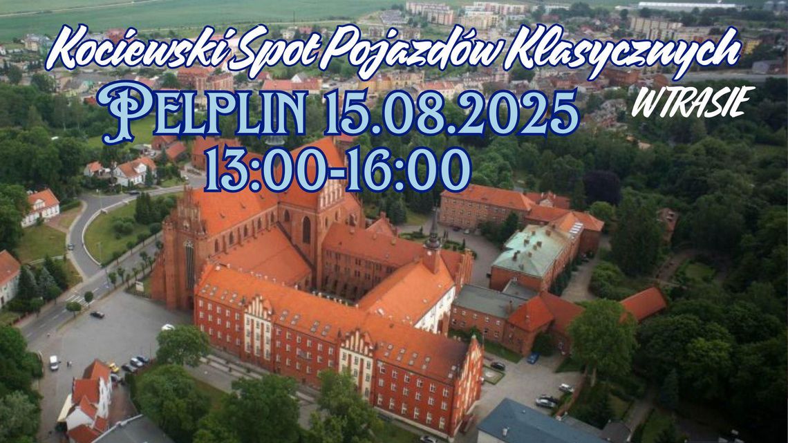 Kociewski Spot Pojazdów Klasycznych w Pelplinie!