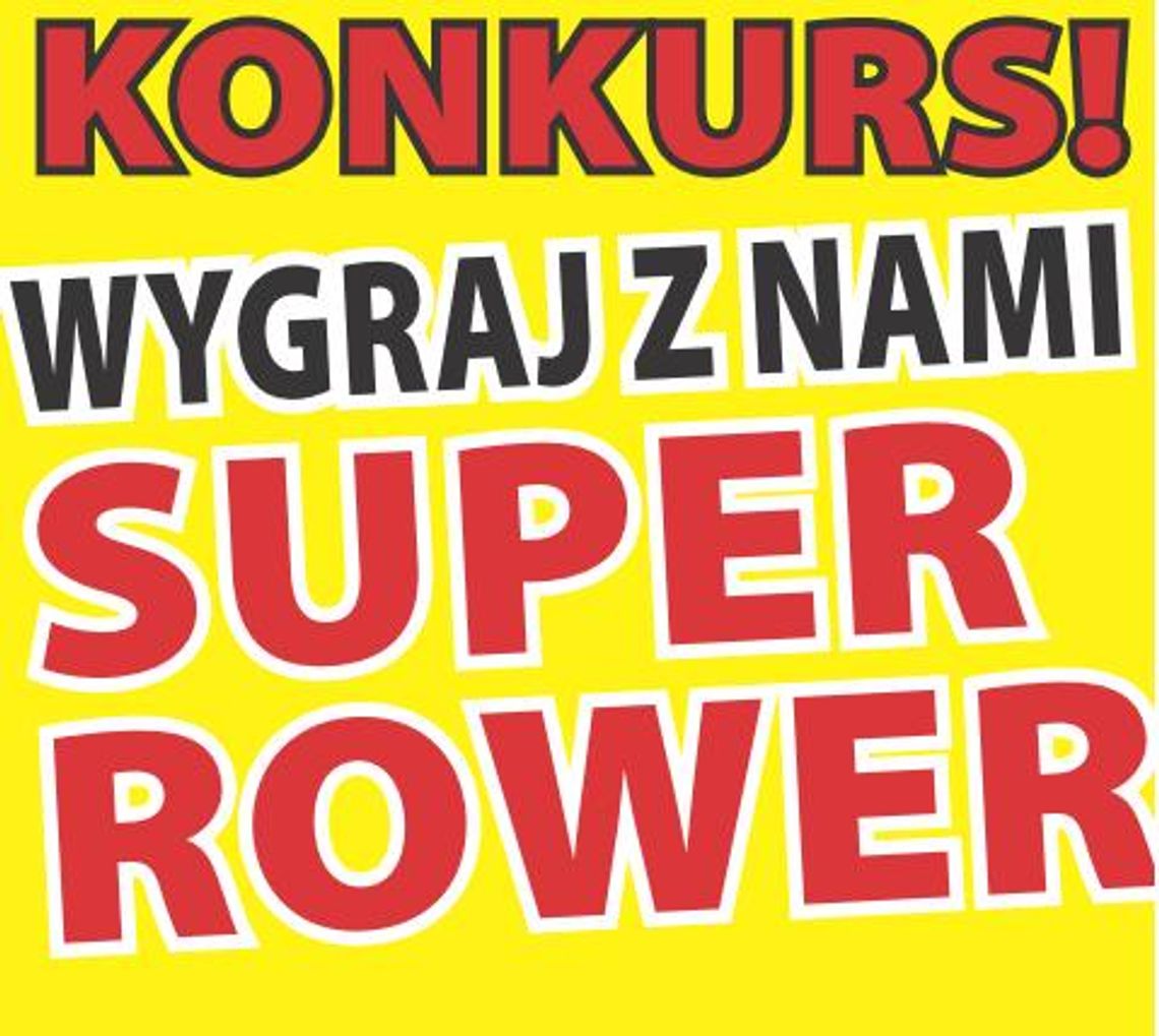 NOWY KONKURS specjalnie dla Czytelników - graj o super rower! NOWY KONKURS specjalnie dla Czytelników - graj o super rower!