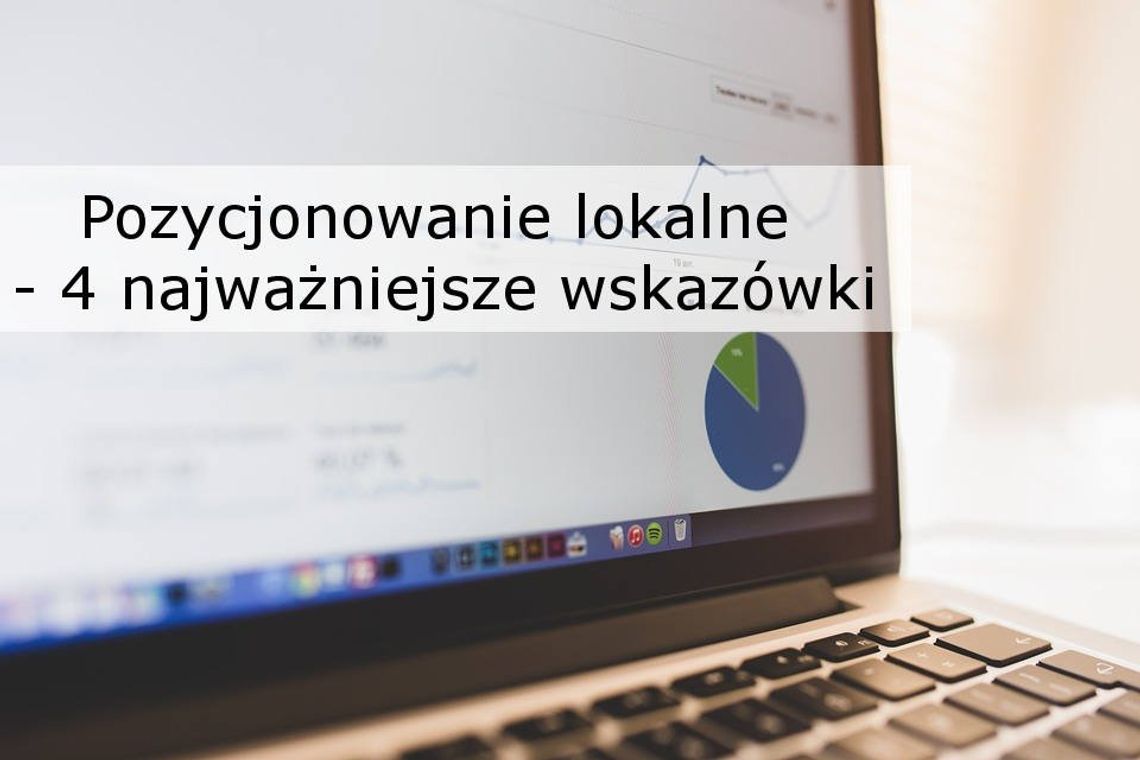 Pozycjonowanie lokalne – 4 najważniejsze wskazówki Pozycjonowanie lokalne – 4 najważniejsze wskazówki