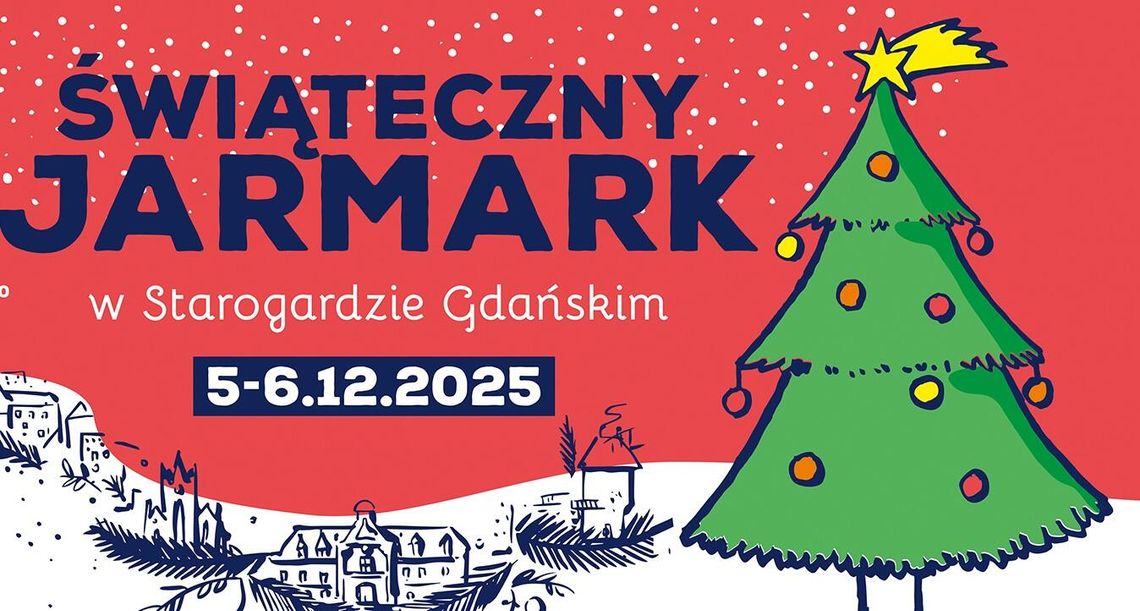 Świąteczny Jarmark w Starogardzie Gdańskim już 5–6 grudnia!