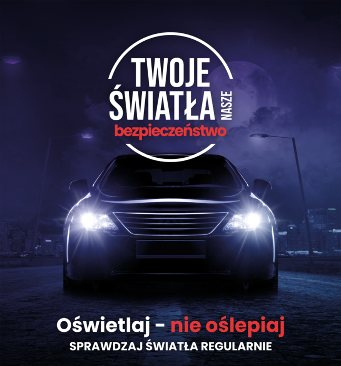 Twoje Światła – Nasze Bezpieczeństwo