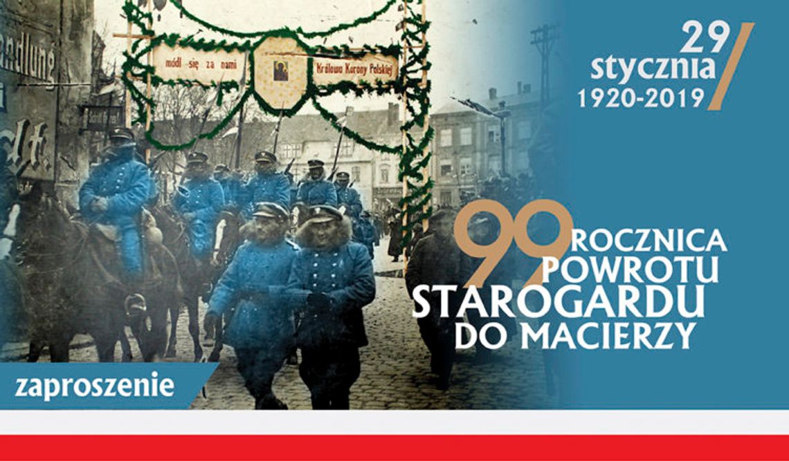 Uczcijmy 99. rocznicę powrotu Starogardu do Macierzy