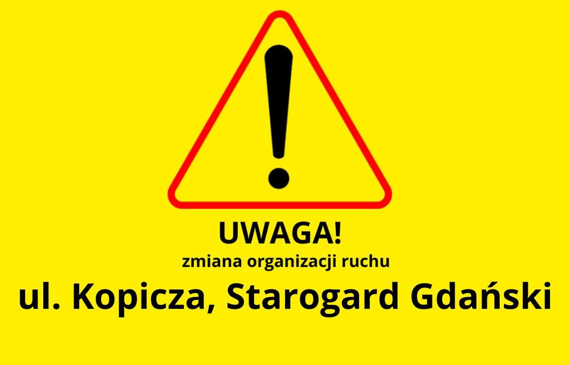 Uwaga kierowcy! Od 6 lutego ulica Kopicza będzie nieprzejezdna