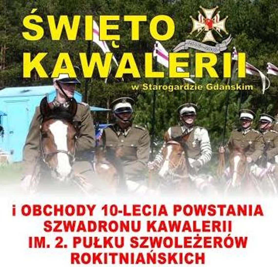 Wielkie Święto Kawalerii. Dziesiąta rocznica utworzenia Szwadronu Kawalerii w Starogardzie Gd. 