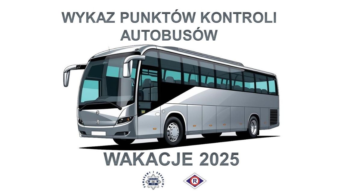 Wykaz punktów kontroli autobusów - wakacje 2025 Wykaz punktów kontroli autobusów - wakacje 2025