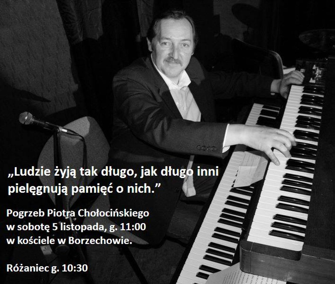 Zmarł Piotr Chołociński - znany muzyk i realizator dźwięku Zmarł Piotr Chołociński - znany muzyk i realizator dźwięku