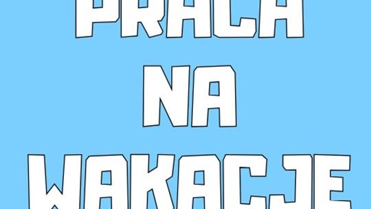 Praca Dodatkowa na Wakacje