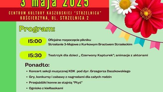 3 maja 2025  - Kościerzyna - Rodzinny Piknik Majowy w Centrum Kultury Kaszubskiej "Strzelnica"