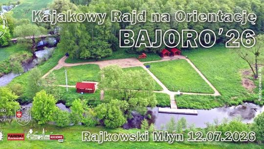 BAJORO'26. Kajakowy Rajd na Orientację już 12 lipca w Rajkowskim Młynie