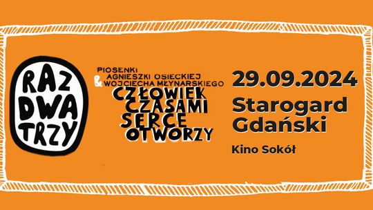 Koncert Raz Dwa Trzy „Człowiek czasami serce otworzy” już 29 września w Kinie Sokół!