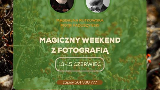 Magiczny weekend z fotografią - Łuby Siedem
