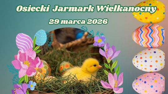Rękodzieło, regionalne smaki i wielkanocny klimat – Osiek zaprasza na jarmark