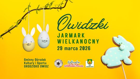 Wielkanocne świętowanie w Owidzu. Jarmark już 29 marca