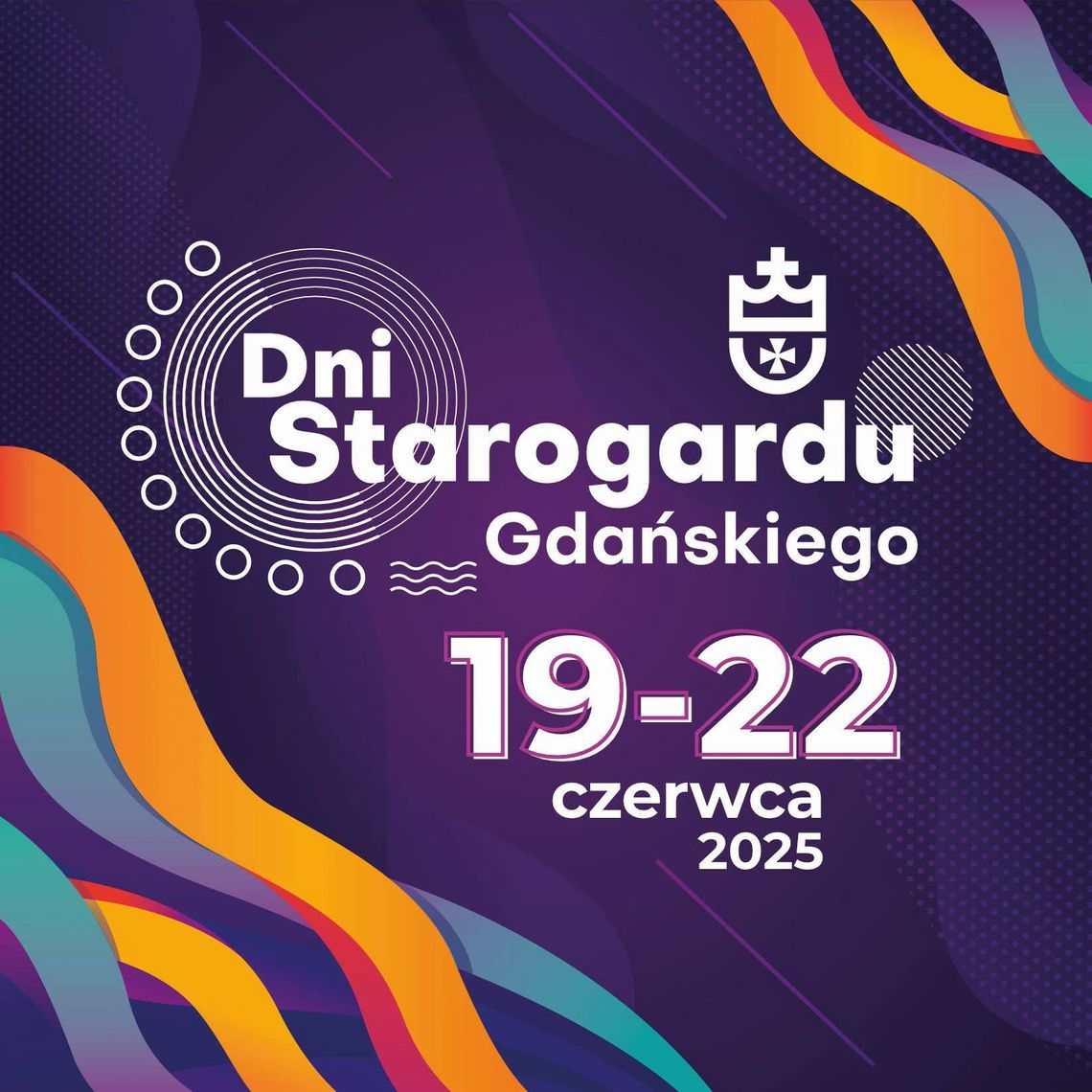 Dni Starogardu Gdańskiego już wkrótce! 19 - 22 czerwiec 2025 r.!