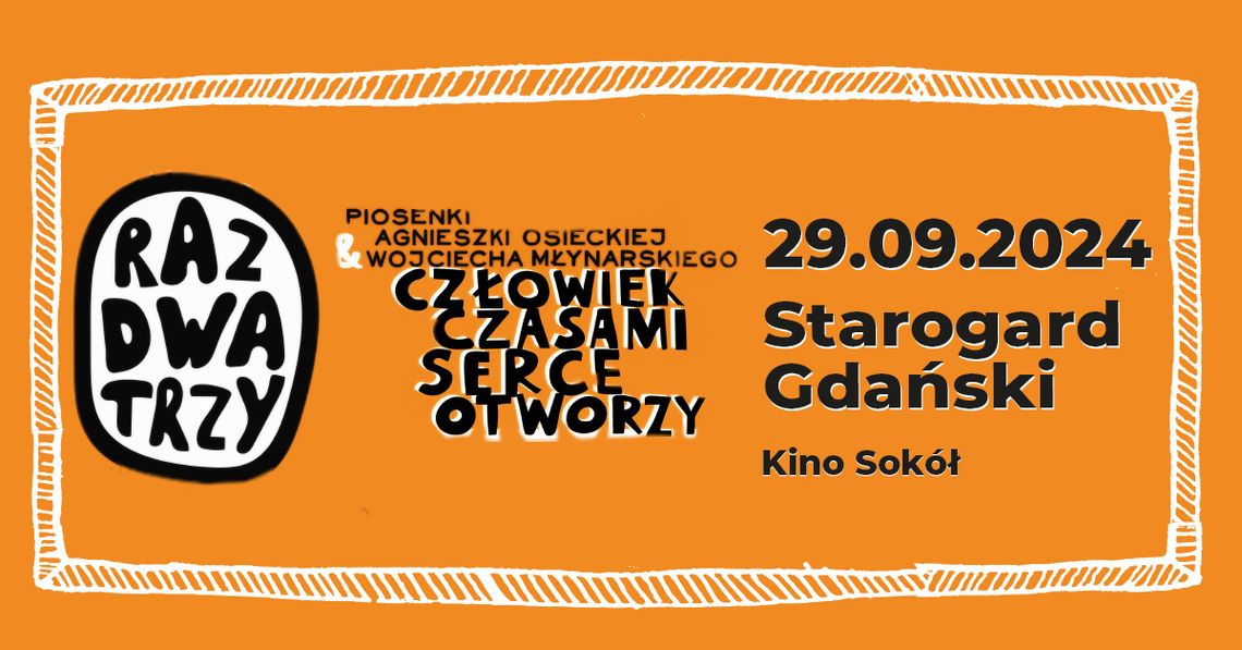 Koncert Raz Dwa Trzy „Człowiek czasami serce otworzy” już 29 września w Kinie Sokół!