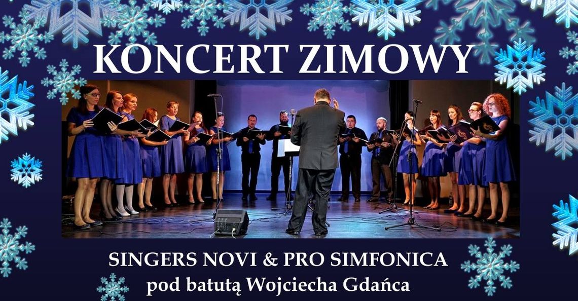 Koncert Zimowy Singers Novi i Pro Simfonica.