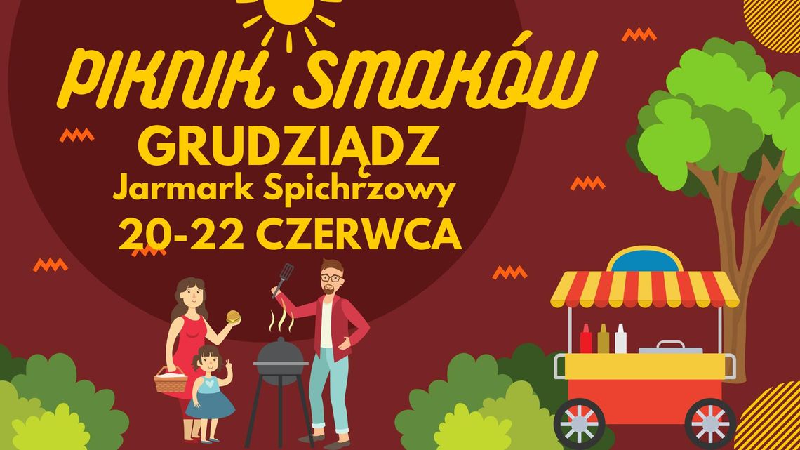 Piknik Smaków Grudziądz – Jarmark Spichrzowy już w czerwcu! Piknik Smaków Grudziądz – Jarmark Spichrzowy już w czerwcu!